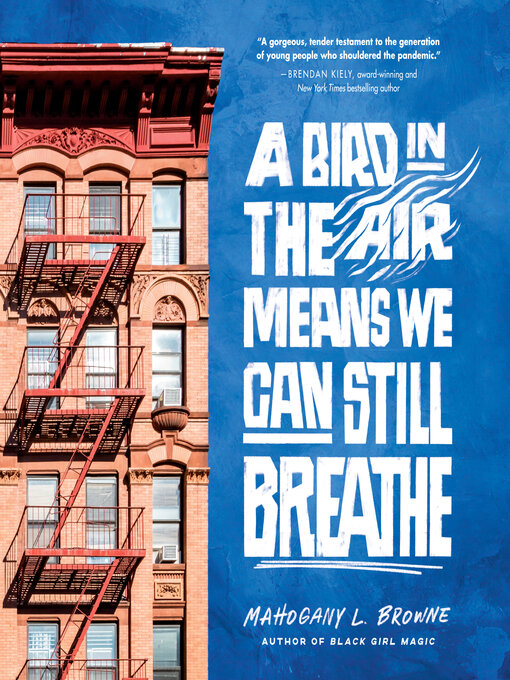 Title details for A Bird in the Air Means We Can Still Breathe by Mahogany L. Browne - Wait list